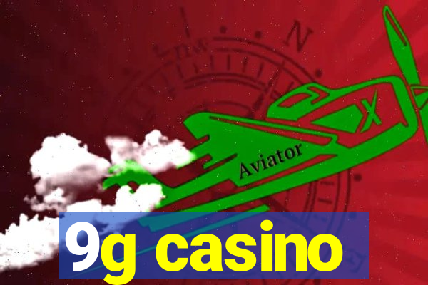 9g casino